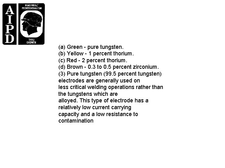 (a) Green - pure tungsten. (b) Yellow - 1 percent thorium. (c) Red -