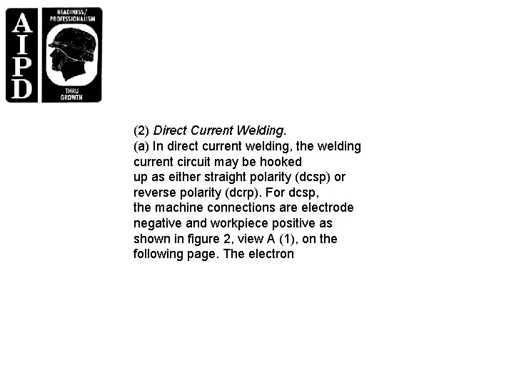 (2) Direct Current Welding. (a) In direct current welding, the welding current circuit may