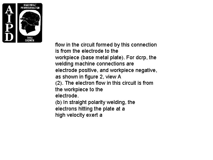 flow in the circuit formed by this connection is from the electrode to the