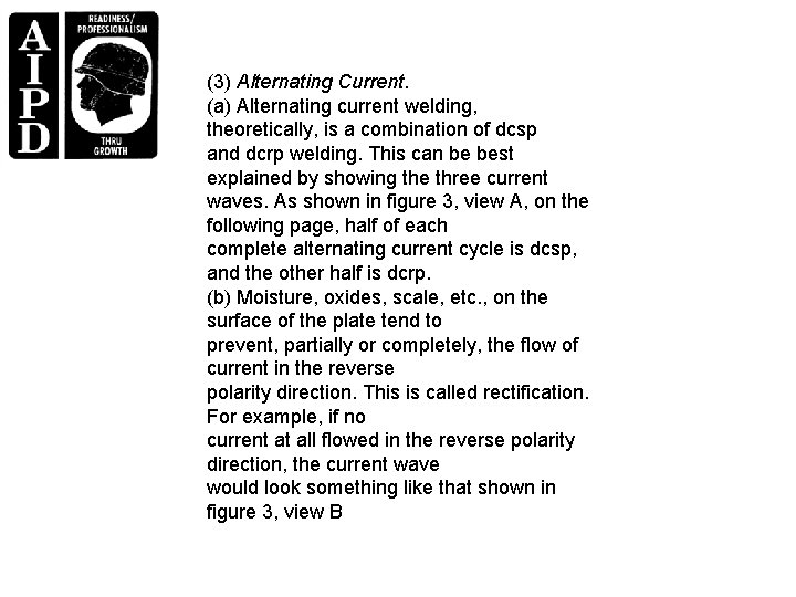 (3) Alternating Current. (a) Alternating current welding, theoretically, is a combination of dcsp and