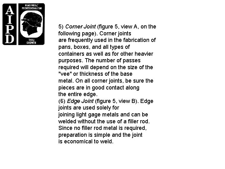 5) Corner Joint (figure 5, view A, on the following page). Corner joints are