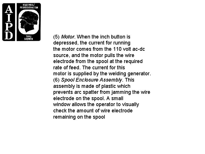 (5) Motor. When the inch button is depressed, the current for running the motor