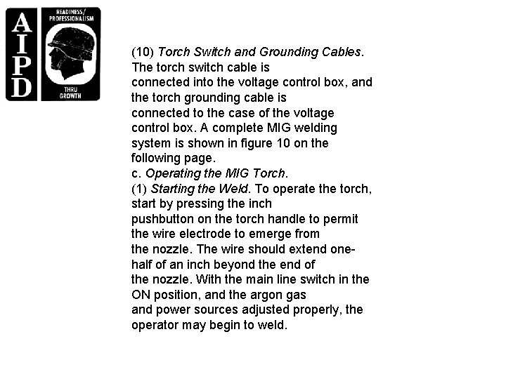 (10) Torch Switch and Grounding Cables. The torch switch cable is connected into the