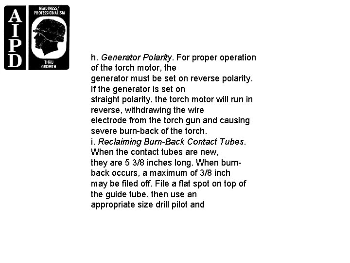 h. Generator Polarity. For properation of the torch motor, the generator must be set