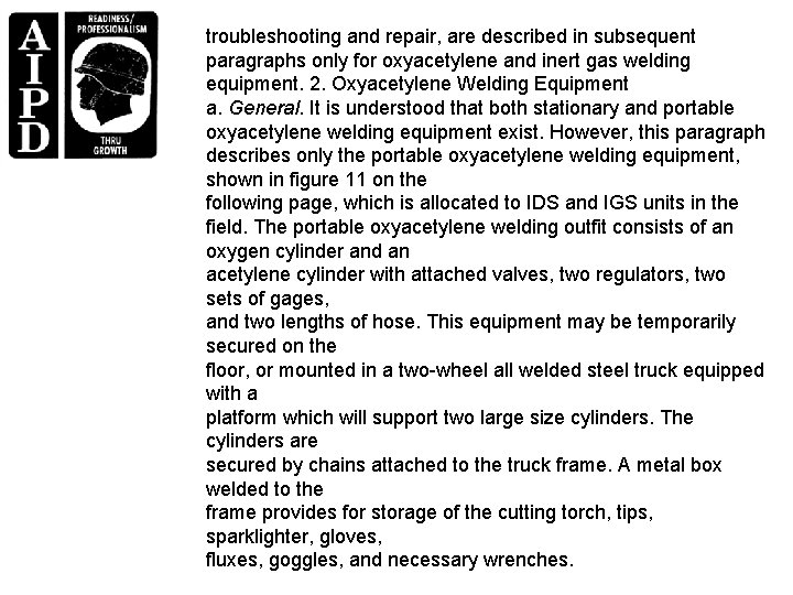 troubleshooting and repair, are described in subsequent paragraphs only for oxyacetylene and inert gas