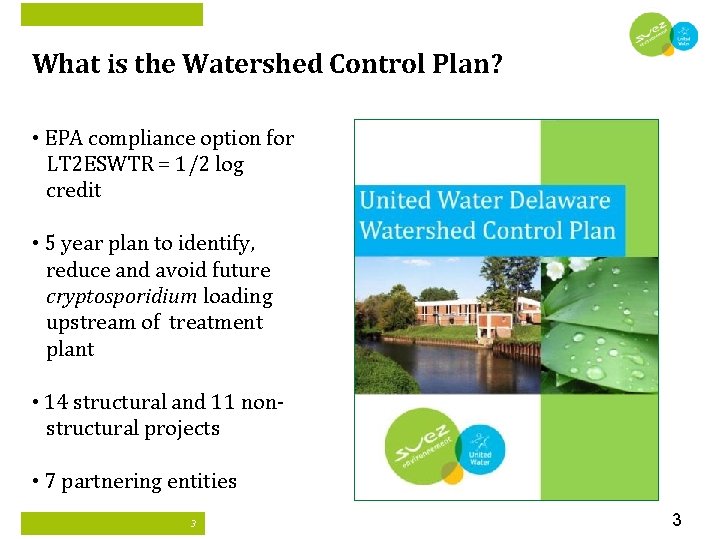What is the Watershed Control Plan? • EPA compliance option for LT 2 ESWTR