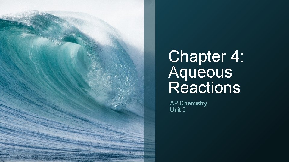 Chapter 4 Aqueous Reactions AP Chemistry Unit 2