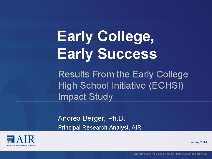 Early College, Early Success Results From the Early College High School Initiative (ECHSI) Impact