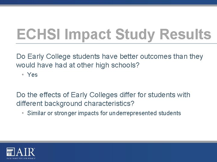 ECHSI Impact Study Results Do Early College students have better outcomes than they would