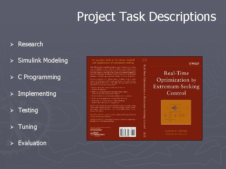 Project Task Descriptions Ø Research Ø Simulink Modeling Ø C Programming Ø Implementing Ø Project Task Descriptions Ø Research Ø Simulink Modeling Ø C Programming Ø Implementing Ø
