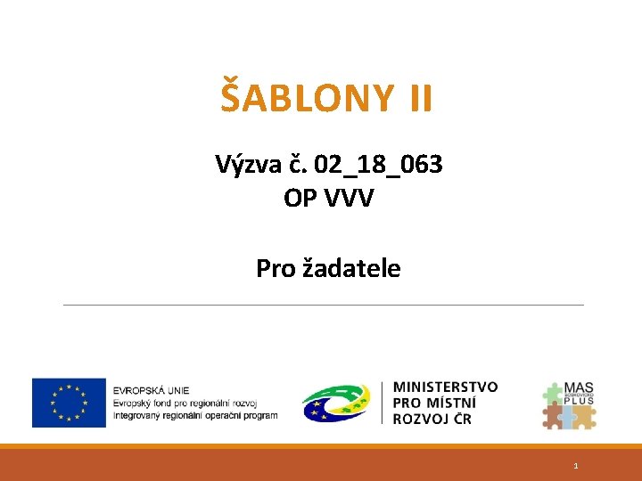 ŠABLONY II Výzva č. 02_18_063 OP VVV Pro žadatele 1 
