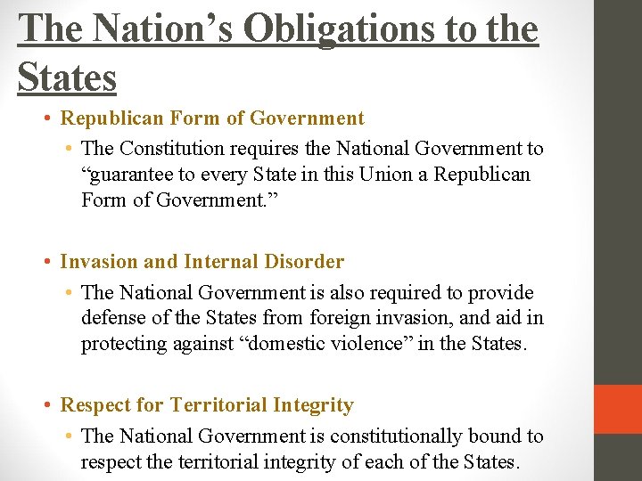 The Nation’s Obligations to the States • Republican Form of Government • The Constitution