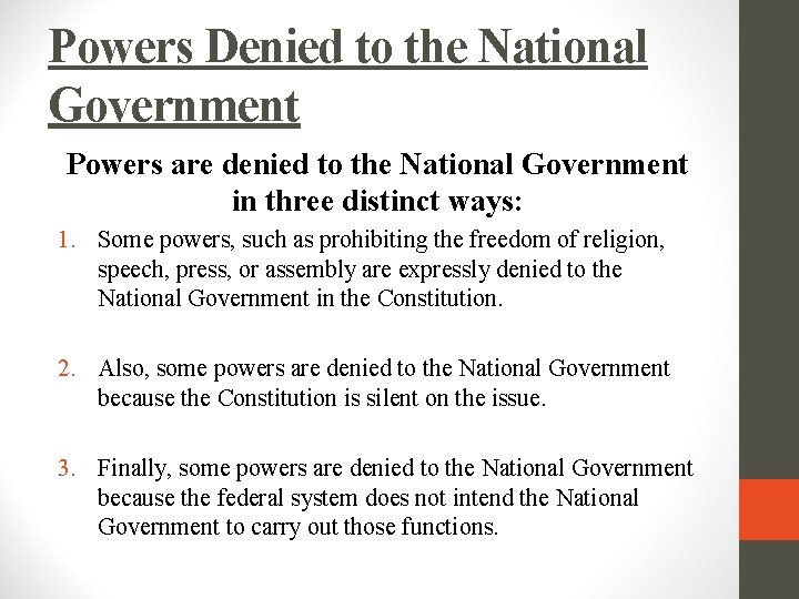 Powers Denied to the National Government Powers are denied to the National Government in