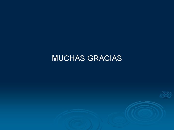 MUCHAS GRACIAS 