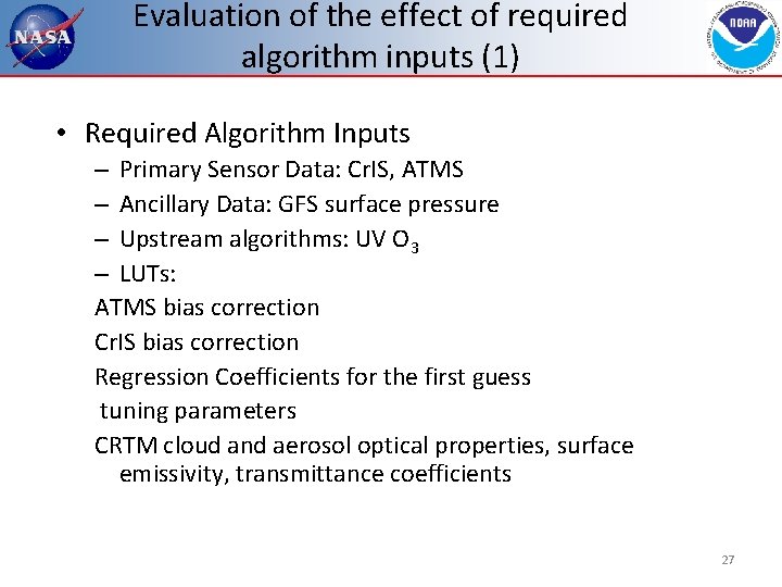 Evaluation of the effect of required algorithm inputs (1) • Required Algorithm Inputs –