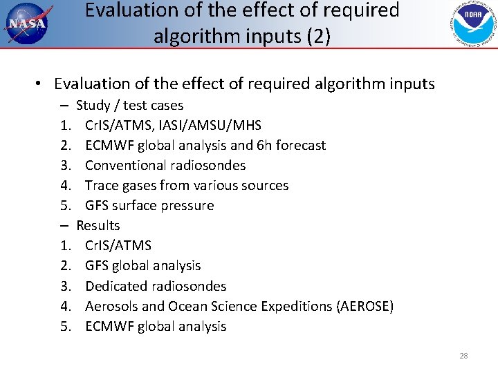 Evaluation of the effect of required algorithm inputs (2) • Evaluation of the effect