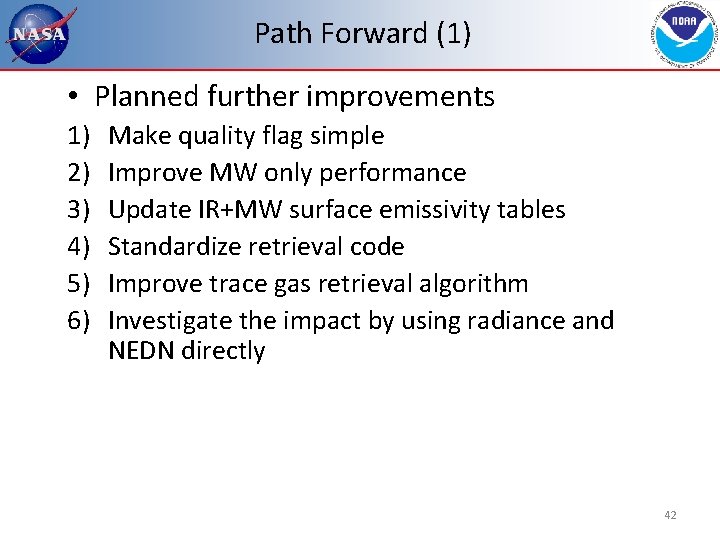 Path Forward (1) • Planned further improvements 1) 2) 3) 4) 5) 6) Make