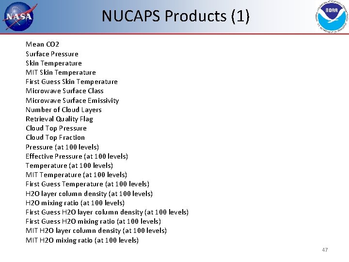 NUCAPS Products (1) Mean CO 2 Surface Pressure Skin Temperature MIT Skin Temperature First