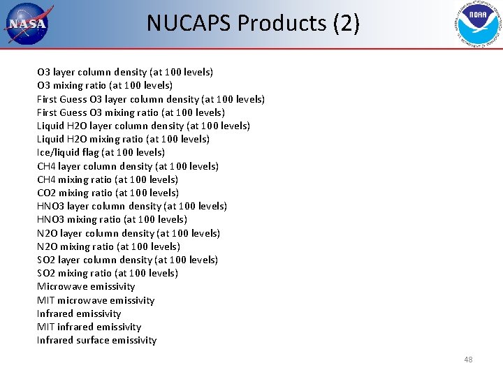 NUCAPS Products (2) O 3 layer column density (at 100 levels) O 3 mixing