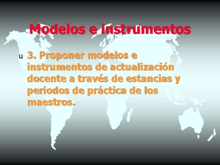 Modelos e instrumentos u 3. Proponer modelos e instrumentos de actualización docente a través