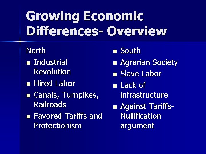 Growing Economic Differences- Overview North n Industrial Revolution n Hired Labor n Canals, Turnpikes, Growing Economic Differences- Overview North n Industrial Revolution n Hired Labor n Canals, Turnpikes,