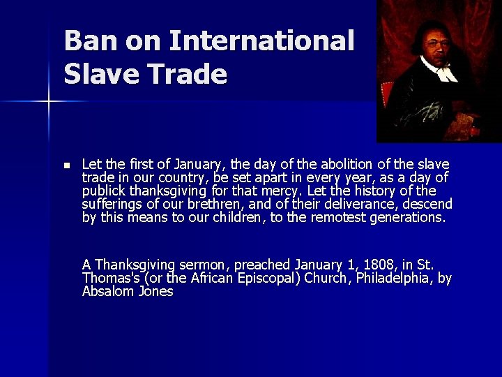Ban on International Slave Trade n Let the first of January, the day of Ban on International Slave Trade n Let the first of January, the day of