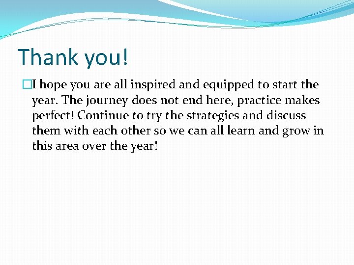 Thank you! �I hope you are all inspired and equipped to start the year.