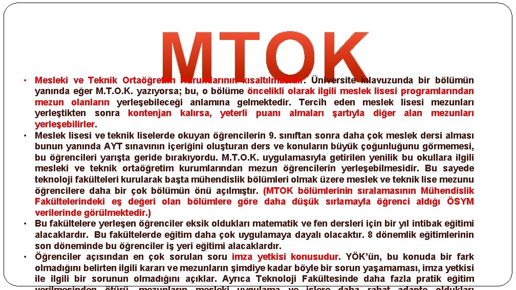  • Mesleki ve Teknik Ortaöğretim Kurumlarının kısaltılmasıdır. Üniversite kılavuzunda bir bölümün yanında eğer