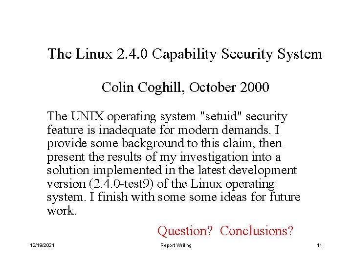 The Linux 2. 4. 0 Capability Security System Colin Coghill, October 2000 The UNIX