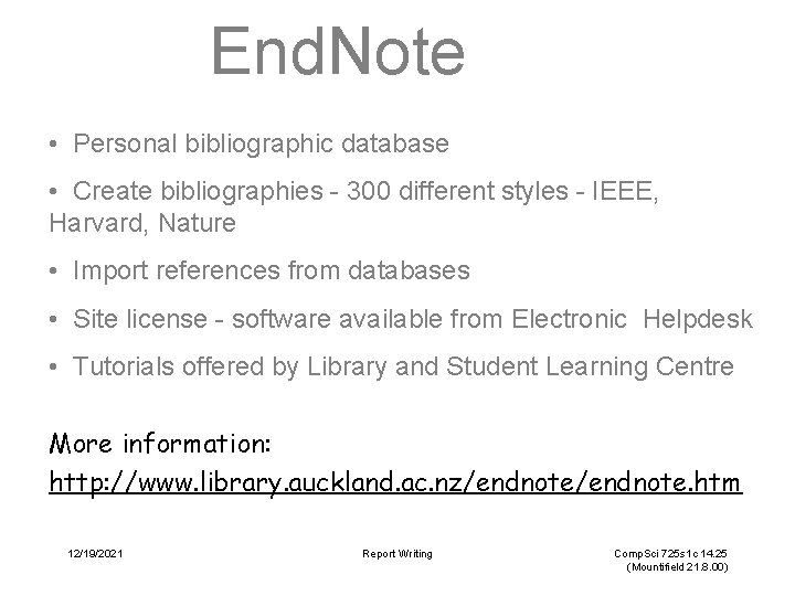 End. Note • Personal bibliographic database • Create bibliographies - 300 different styles -