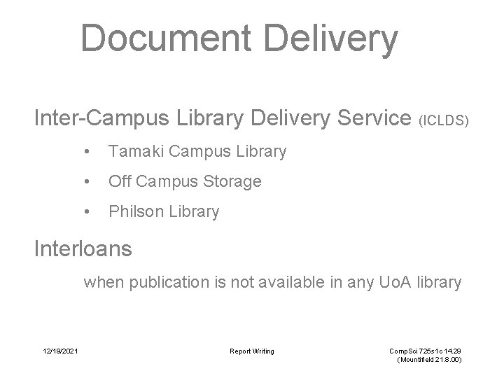 Document Delivery Inter-Campus Library Delivery Service (ICLDS) • Tamaki Campus Library • Off Campus