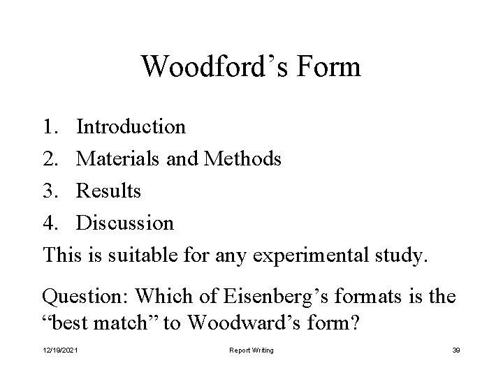 Woodford’s Form 1. Introduction 2. Materials and Methods 3. Results 4. Discussion This is