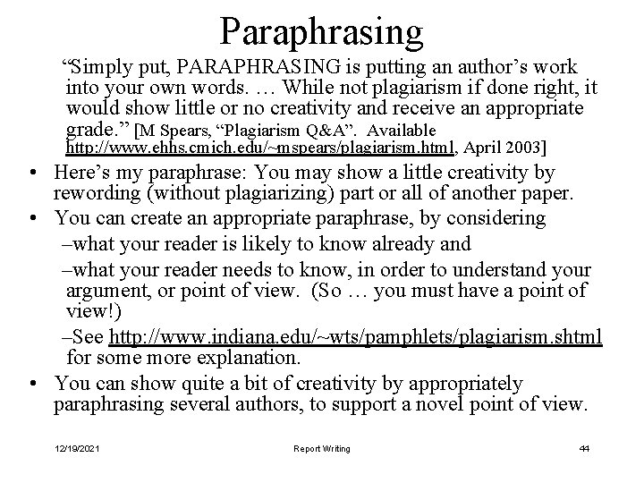 Paraphrasing “Simply put, PARAPHRASING is putting an author’s work into your own words. …