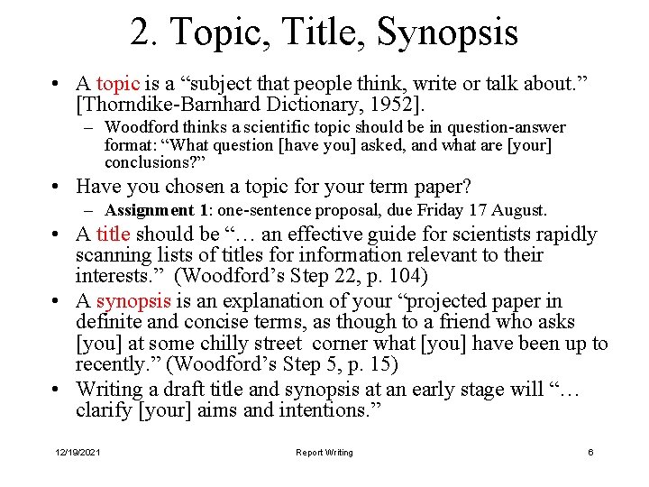2. Topic, Title, Synopsis • A topic is a “subject that people think, write