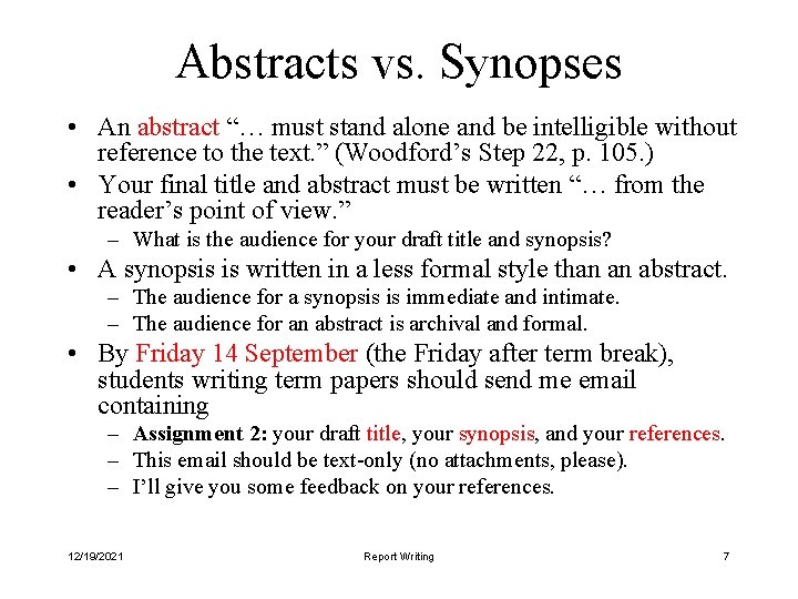 Abstracts vs. Synopses • An abstract “… must stand alone and be intelligible without