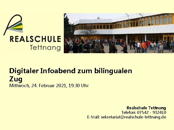 Digitaler Infoabend zum bilingualen Zug Mittwoch, 24. Februar 2021, 19: 30 Uhr Realschule Tettnang