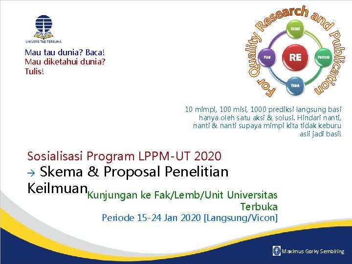 k Mau tau dunia? Baca! Mau diketahui dunia? Tulis! 10 mimpi, 100 misi, 1000