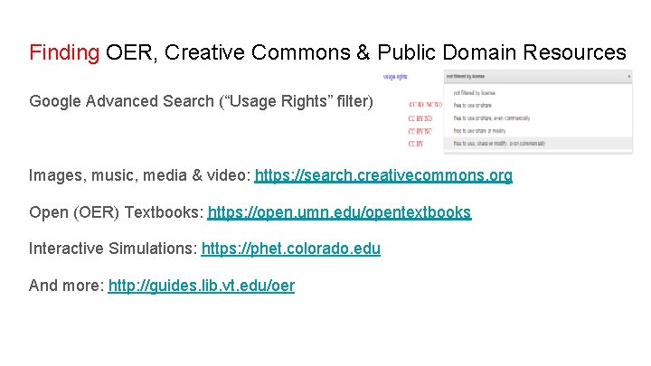 Finding OER, Creative Commons & Public Domain Resources Google Advanced Search (“Usage Rights” filter)