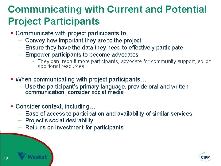 Communicating with Current and Potential Project Participants § Communicate with project participants to… –