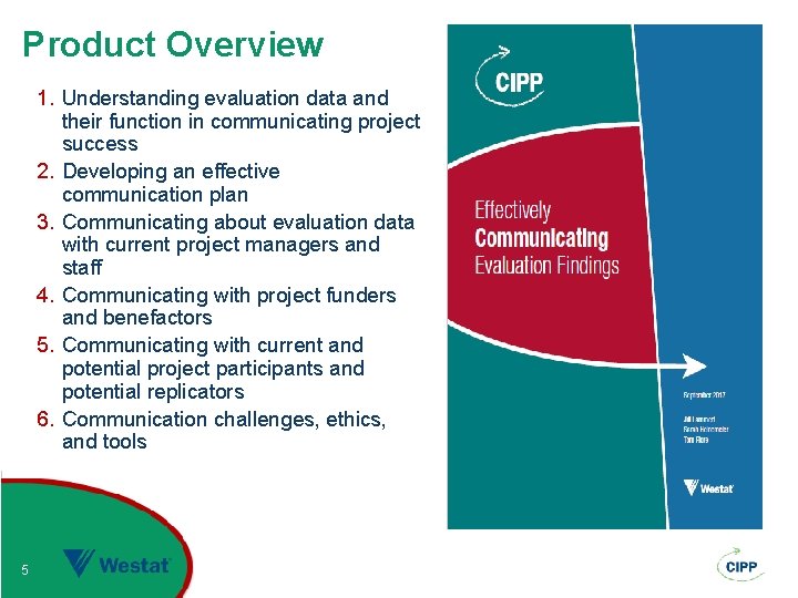 Product Overview 1. Understanding evaluation data and their function in communicating project success 2.