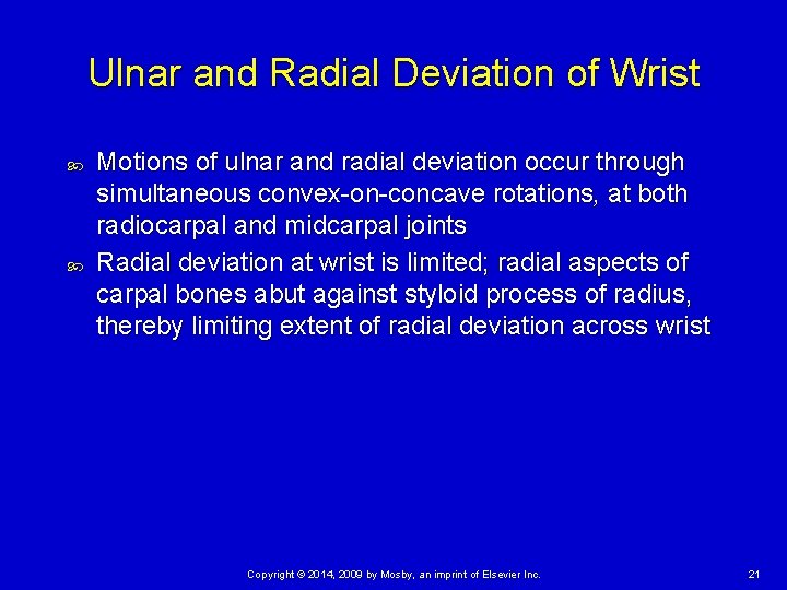 Ulnar and Radial Deviation of Wrist Motions of ulnar and radial deviation occur through