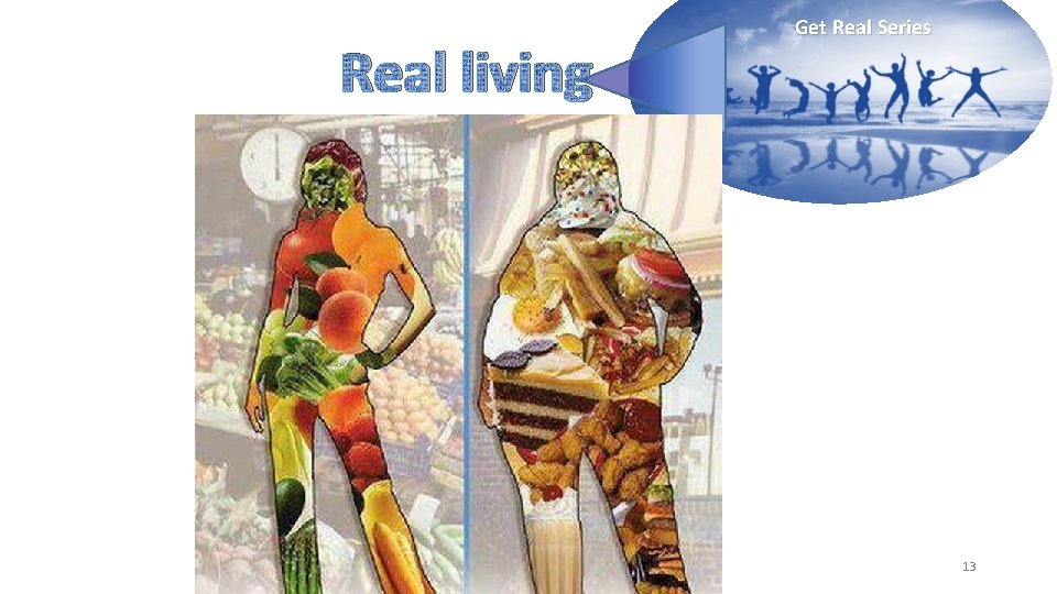 Real living Get Real Series 13 