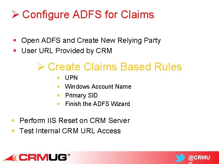 Ø Configure ADFS for Claims § Open ADFS and Create New Relying Party §