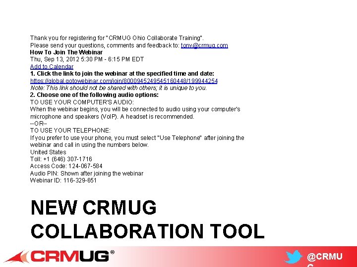 Thank you for registering for "CRMUG Ohio Collaborate Training". Please send your questions, comments