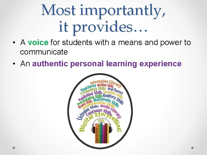 Most importantly, it provides… • A voice for students with a means and power