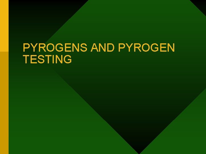 PYROGENS AND PYROGEN TESTING 