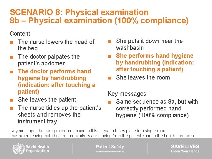 SCENARIO 8: Physical examination 8 b – Physical examination (100% compliance) Content ■ The