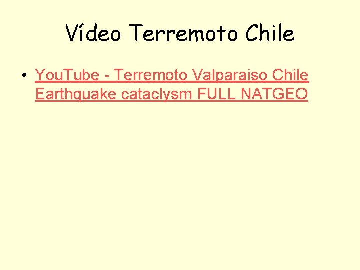 Vídeo Terremoto Chile • You. Tube - Terremoto Valparaiso Chile Earthquake cataclysm FULL NATGEO