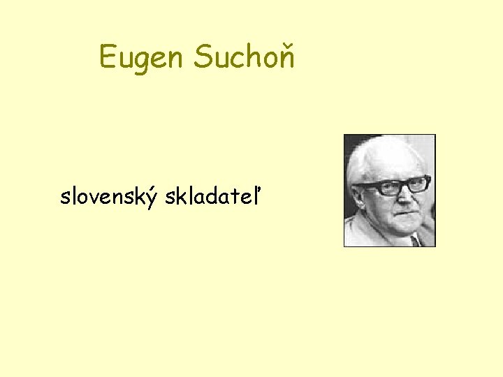 Eugen Suchoň slovenský skladateľ 