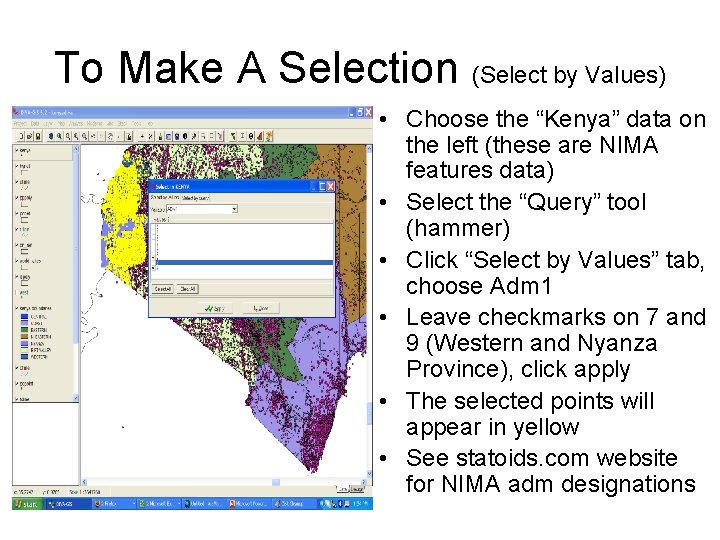 To Make A Selection (Select by Values) • Choose the “Kenya” data on the